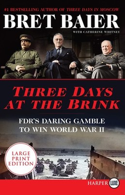 Three Days at the Brink by Bret Baier