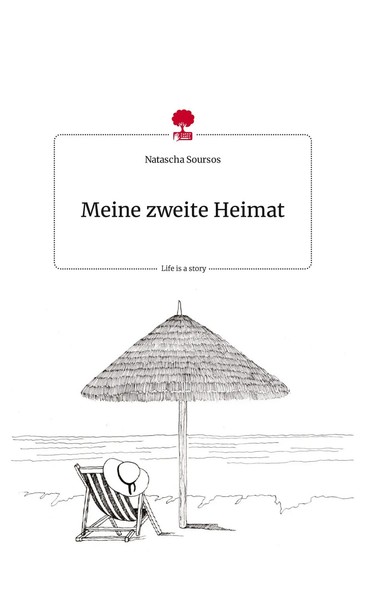 Natascha Soursos | Meine Zweite Heimat. Life Is A Story - Story.One | Buch-image