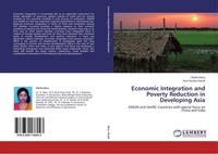 Economic Integration And Poverty Reduction In Developing Asia Dipika Basu