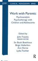 Work With Parents | Psychoanalytic Psychotherapy With Children And Adolescents