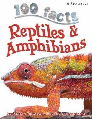 100 Facts Reptiles & Amphibians: Projects, Quizzes, Fun Facts, Cartoons