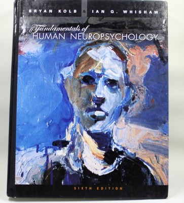 Fundamentals of Human Neuropsychology Whishaw Kolb 2008 Hardcover Very Good