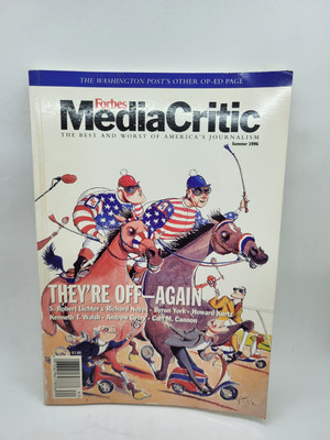 Forbes Media Critic: The Best Worst of America's Journalism, Summer 1996
