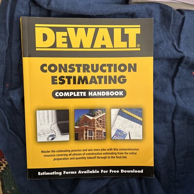 DEWALT Series: Dewalt Construction Estimating Complete Handbook/ LIKE NEW