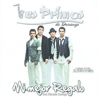 Mi Mejor Regalo: Un D cada Contigo * by Los Primos de Durango [CD]