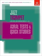 Jazz Trumpet Aural Tests and Quick Studies Levels/Grades 1-5 ABRSM... Paperback