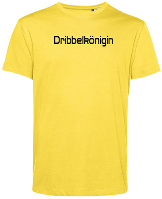 T-Shirt ''Dribbelkönigin'' , 8 Farben, S-XXL, Damen, 6 Druckfarben, Bio-Baumwolle