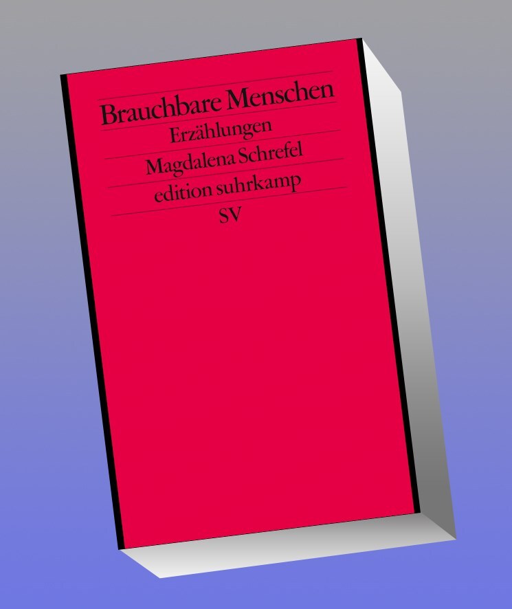 Brauchbare Menschen Magdalena Schrefel