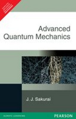Advanced Quantum Mechanics J. J. Sakurai 1st INTL ED ''Free Ship from USA''