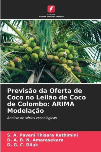 Angebotsvorankündigung de Coco no Leilo de Coco de Colombo: ARIMA Model??o von S.A. P - Bild 1 von 1