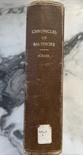 The Chronicles Of Baltimore Book, Col. J. Thomas Scharf, Turnbull Brothers 1874