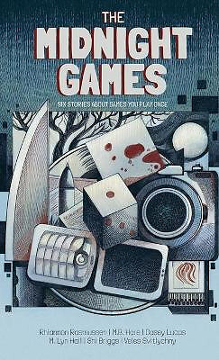 The Midnight Games: Six Stories About Games You Play Once By Rhiannon Rasmuss...