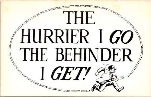 Hurrier I Go Behinder I Get Postcard B36 | eBay