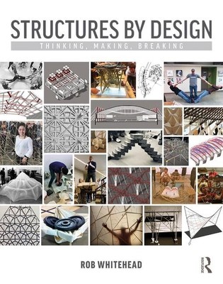 Structures by Design: Thinking, Making, Breaking - Whitehead, Rob - paperbac...