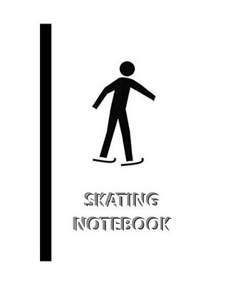 SKATING NOTEBOOK [ruled Notebook/Journal/Diary to write in, 60 sheets, Medium Si