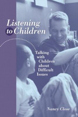 Listening to Children: Talking With Children- 020532648X, Nancy Close, paperback