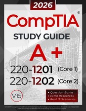 CompTIA A 220-1201 and 220-1202 Study Guide: The All-in-One Refer... Paperback