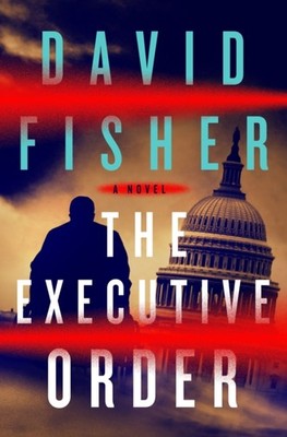 The Executive Order A Novel by David  Fisher (Hardback Book)