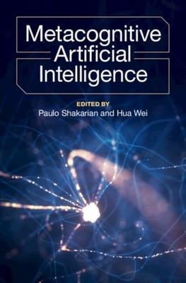 METACOGNITIVE ARTIFICIAL INTELLIGENCE by EDITED BY PAULO SHAK Hardback Self Help