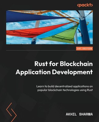 Akhil Sharma | Rust for Blockchain Application Development | Taschenbuch (2024)