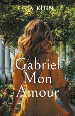 C. A. Klein | Gabriel Mon Amour | Taschenbuch | Englisch (2024) | FriesenPress