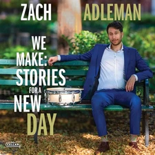 Zach Adleman We Make: Stories for a New Day (CD) Album (UK IMPORT)