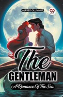 The Gentleman A Romance Of The Sea Alfred Ollivant Taschenbuch Englisch 2024