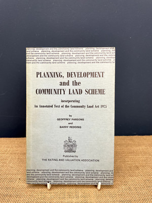 VINTAGE 1975 - PLANNING DEVELOPMENT & THE COMMUNITY LAND SCHEME - G.B. PARSONS