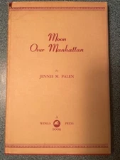 Moon Over Manhattan by Jennie M. Palen (1949, HCDJ) - Poetry