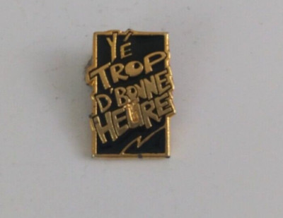 Ye Trop D' Bonne Heure Lapel Hat Pin