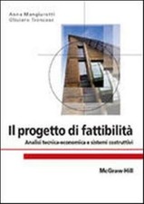 Il progetto di fattibilità. Analisi tecnica-economica e sistemi costruttiv...