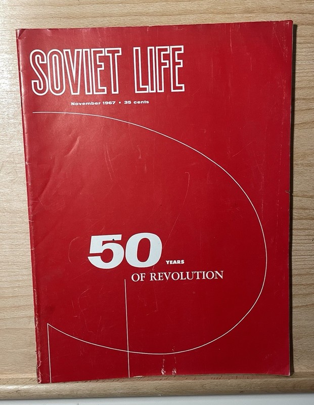 Nov. 1967 No. 11 Soviet Life Magazine - 50 Years of Revolution -Russia USSR