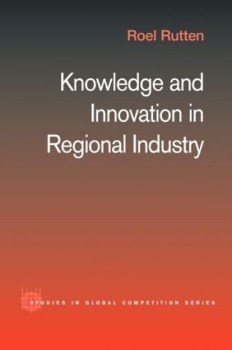 Knowledge and Innovation in Regional Industry - 9780415320146