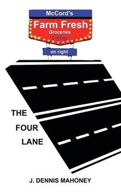The Four Lane by J. Dennis Mahoney (English) Paperback Book
