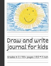 Draw and write journal for kids k-2 early primary story journal: Kindergarten dr