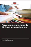 Ewnetu Tamene | Perception Et Pratique Du DPC Par Les Enseignants | Taschenbuch