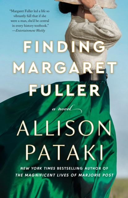 Finding Margaret Fuller A Novel by Allison Pataki (Paperback Book)