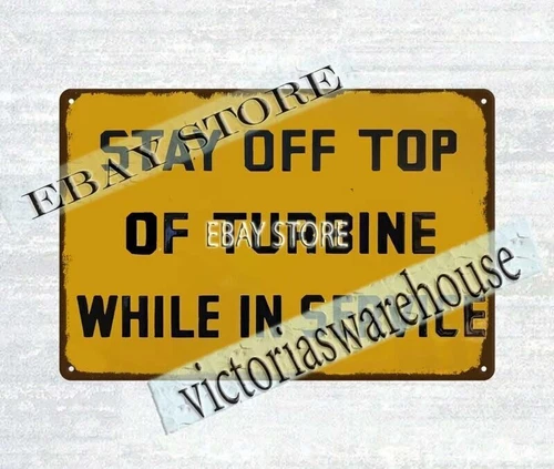 Stay Off Top Of Turbine electric power metal tin sign bar club garage ideas