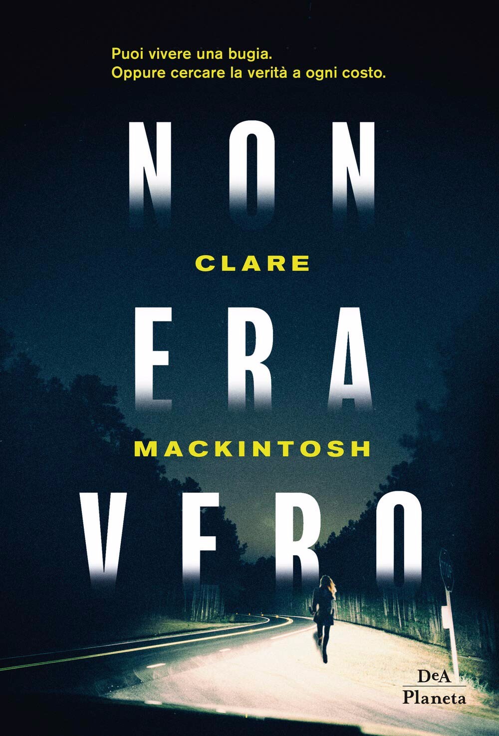 Clare Mackintosh, Non era vero, nuovo spedizione 24h