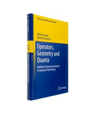 Operators, Geometry and Quanta: Methods of Spectral Geometry in Quantum Field Th