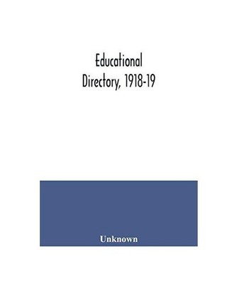 Educational directory, 1918-19, Unknown