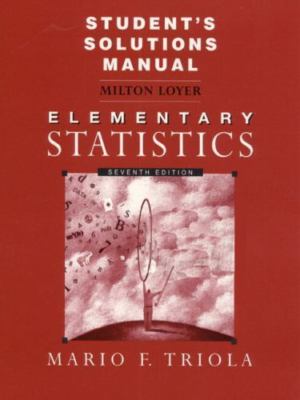 Student's Solutions Manual to Accompany Elementary Statistics by Milton Loyer