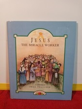 Jesus The Miracle Worker