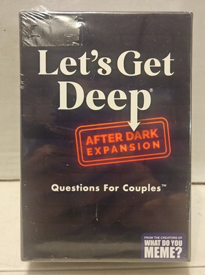 Lets Get Deep After Dark Expansion Pack by What Do You Meme? - New U