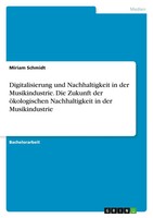 Digitalisierung Und Nachhaltigkeit In Der Musikindustrie. Die Zukunft Der...