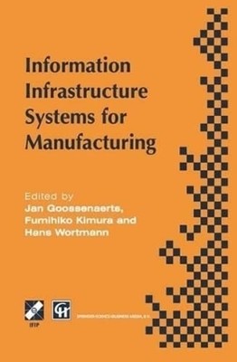 Information Infrastructure Systems for Manufacturing by Jan Goossenaerts: New