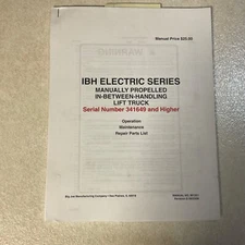 Big Joe IBH ELECTRIC SERIES OPERATION MAINTENANCE SERVICE PARTS MANUAL FORK LIFT