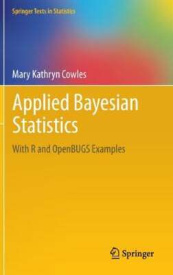 Applied Bayesian Statistics: With R and OpenBUGS Examples by Mary Kathryn Cowles