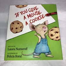 If You Give a Mouse a Cookie by Laura Joffe Numeroff (Hardcover, Kohl’s Cares)