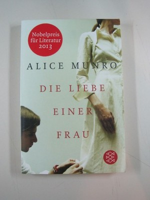 & Alice Munro - Die Liebe einer Frau